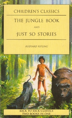 The Jungle Book and Just So Stories by Rudyard Kipling