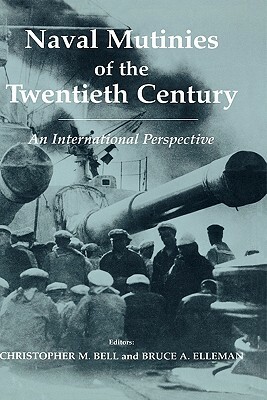 Naval Mutinies of the Twentieth Century: An International Perspective by 