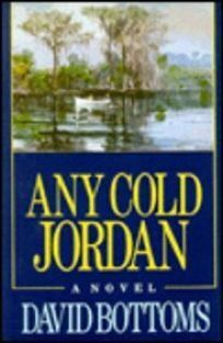 Any Cold Jordan by David Bottoms