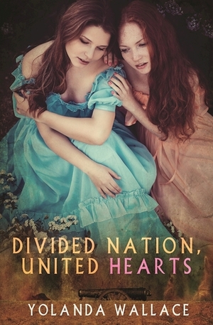 Divided Nation, United Hearts by Yolanda Wallace