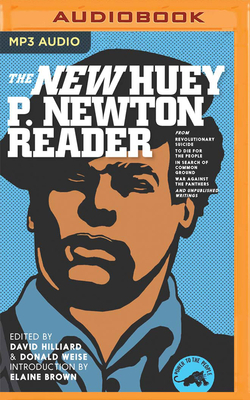 The New Huey P. Newton Reader by Huey P. Newton, David Hilliard (Editor), Donald Weise (Editor)