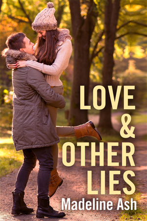 Love & Other Lies by Madeline Ash