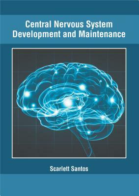 Central Nervous System Development and Maintenance by 