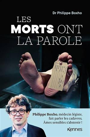 Les morts ont la parole by Philippe Boxho