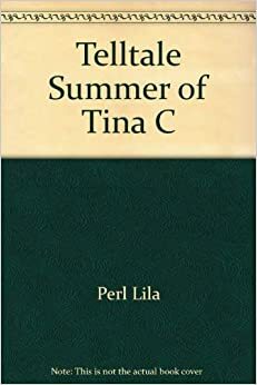 The Telltale Summer of Tina C. by Lila Perl