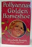 Pollyanna's Golden Horseshoe by Elizabeth Borton