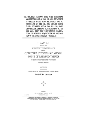 H.R. 4020, State Veterans' Homes Nurse Recruitment and Retention Act of 2004: H.R. 4231, Department of Veterans Affairs Nurse Recruitment and Retentio by Committee On Veterans (house), United St Congress, United States House of Representatives