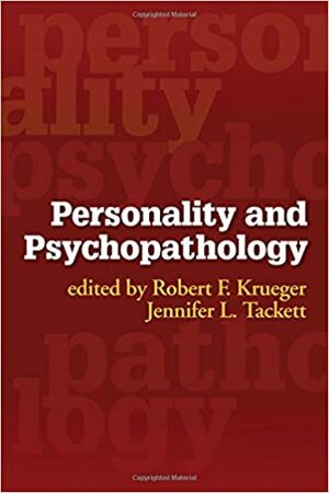 Personality and Psychopathology by Robert F. Krueger