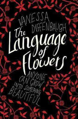 The Language of Flowers by Vanessa Diffenbaugh