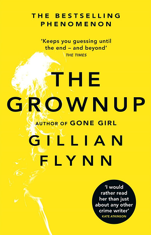 The Grownup by Gillian Flynn