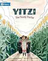 Yitzi  The Trusty Tractor by Naomi Shulman