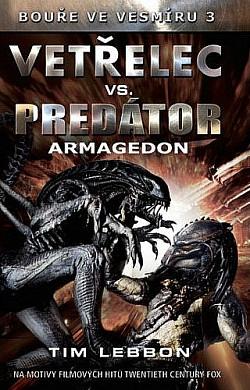 Vetřelec vs. Predátor: Armagedon by Tim Lebbon