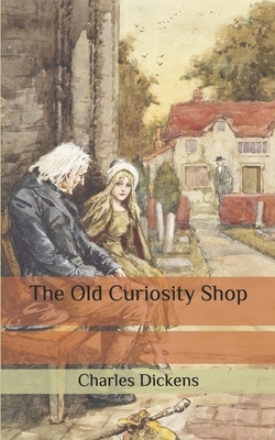 The Old Curiosity Shop by Charles Dickens