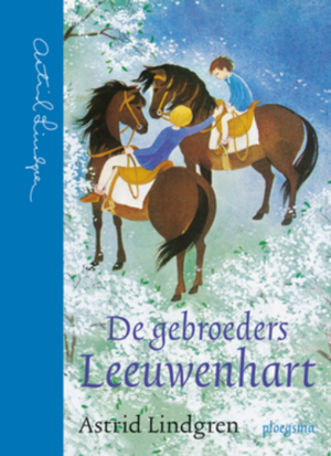 De gebroeders Leeuwenhart by Astrid Lindgren