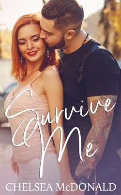 Survive Me by Chelsea McDonald