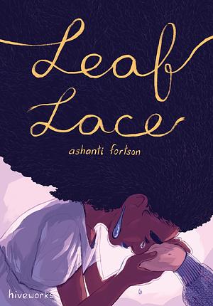Leaf Lace by Ashanti Fortson