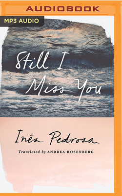 Still I Miss You by Ines Pedrosa