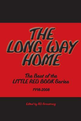 The Long Way Home: The Best Of The Little Red Book Series 1998 -2008 by Leonard Cirino, Patricia Cherin, Pris Campbell