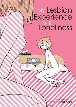 My Lesbian Experience with Loneliness by Nagata Kabi