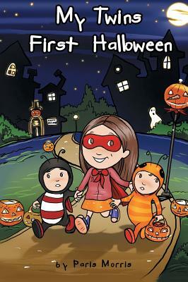 My Twins' First Halloween by Paris Morris