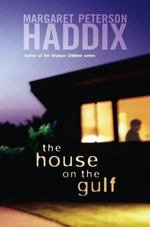 The House on the Gulf by Margaret Peterson Haddix