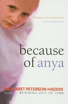 Because of Anya by Margaret Peterson Haddix