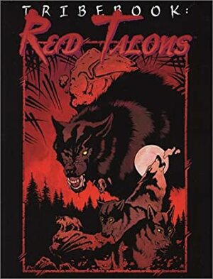 Tribebook: Red Talons by Ron Spencer, Matthew McFarland, Drew Tucker, Steve Prescott
