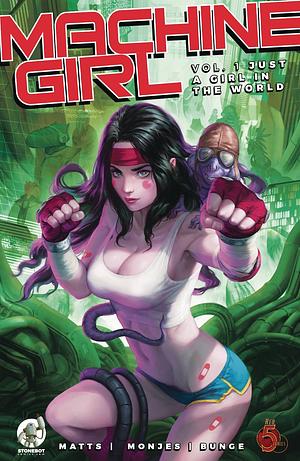 Machine Girl Vol. 1: Just a Girl in the World by Matts