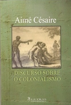 Discurso Sobre o Colonialismo by Aimé Césaire