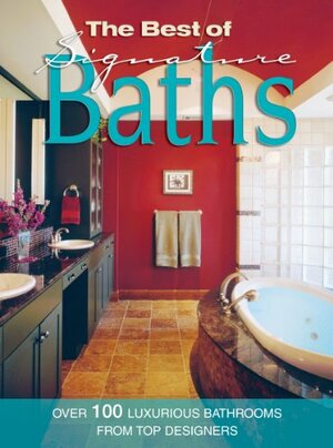 The Best of Signature Baths by Creative Homeowner