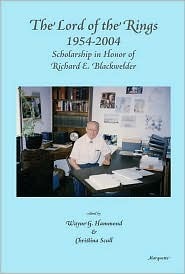 The Lord of the Rings 1954-2004: Scholarship in Honor of Richard E. Blackwelder by Wayne G. Hammond, Christina Scull