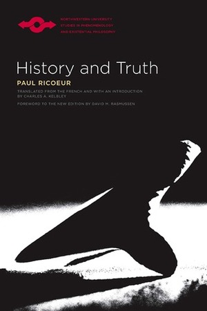 History and Truth by David M. Rasmussen, Paul Ricœur, Charles A. Kelbley