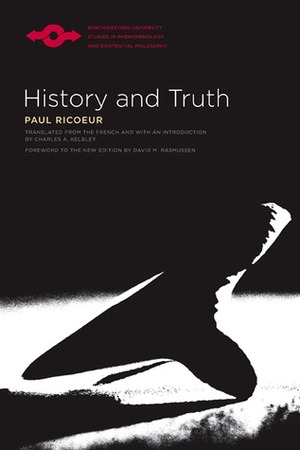 History and Truth by Charles A. Kelbley, David M. Rasmussen, Paul Ricœur