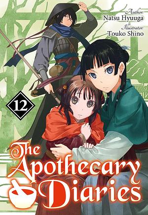 The Apothecary Diaries: Volume 12 by Natsu Hyuuga