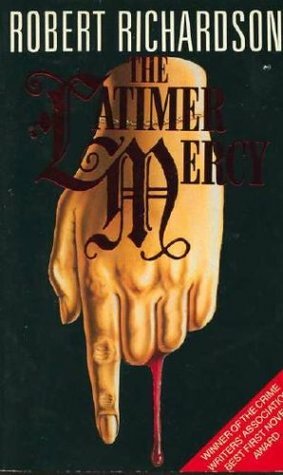 The Latimer Mercy by Robert Richardson