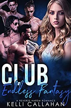 Club Endless Fantasy by Kelli Callahan