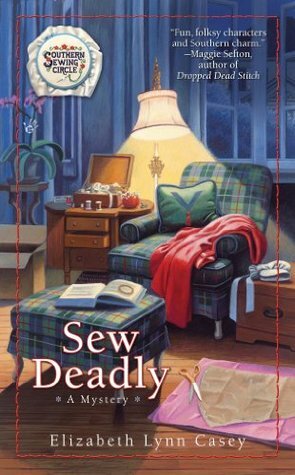 Sew Deadly by Elizabeth Lynn Casey