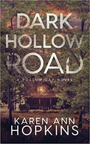 Dark Hollow Road by Karen Ann Hopkins