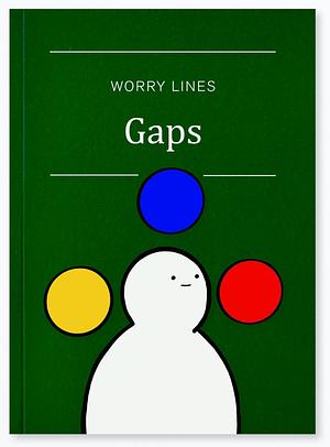 Gaps by Worry Lines