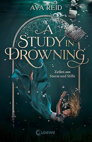 A Study in Drowning by Ava Reid