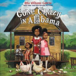 Gone Crazy in Alabama by Rita Williams-Garcia