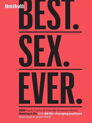 Men's Health Best. Sex. Ever. by Men's Health