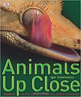 Animals Up Close by Igor Siwanowicz