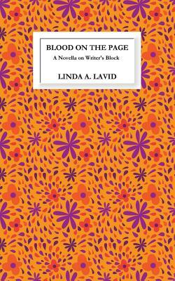 Blood on the Page: A Novella on Writer's Block by Linda A. Lavid