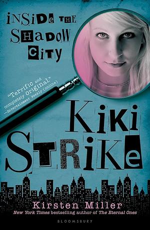 Inside the Shadow City by Kirsten Miller