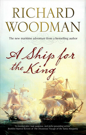 A Ship for the King by Richard Woodman