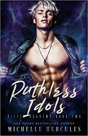 Ruthless Idols by Michelle Hercules