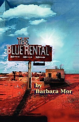 The Blue Rental by Barbara Mor