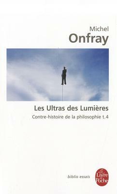 Les Ultras Des Lumieres by M. Onfray