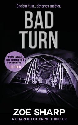 Bad Turn by Zoë Sharp